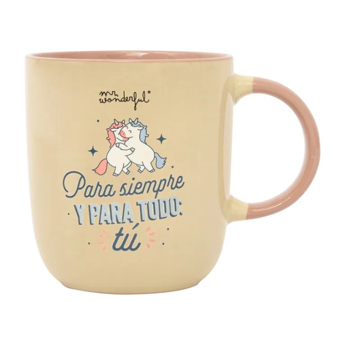 TAZA PARA SIEMPRE Y PARA TODO TU
