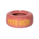 CENICERO PUTO VICIO - ROSA