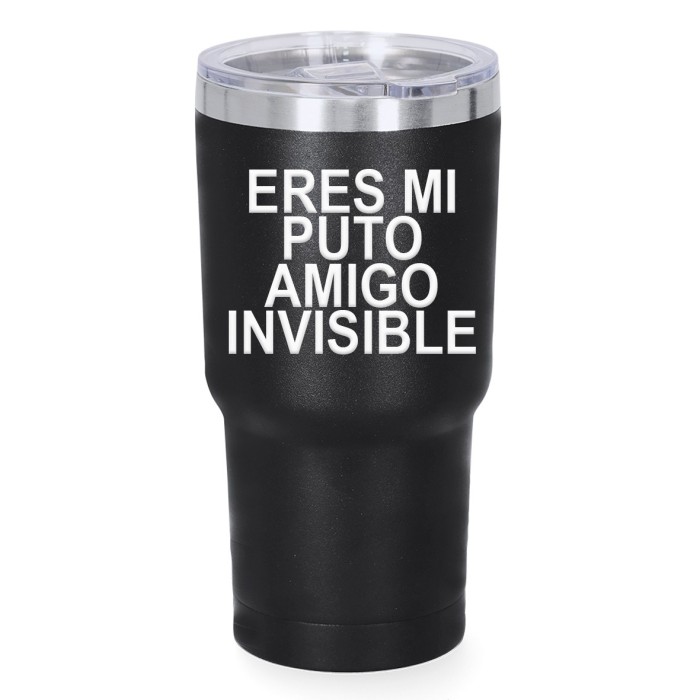 VASO TÉRMICO NEGRO ERES MI PUTO AMIGO INVISIBLE