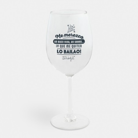 COPA DE VINO ME MEREZCO UN BUEN VINO,  UN SARAO Y