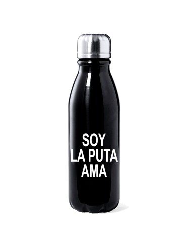 BOTELLA ALUMINIO SOY LA PUTA AMA