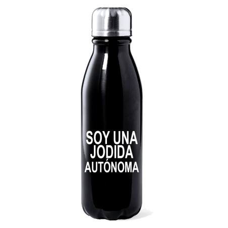 BOTELLA ALUMINIO SOY UNA JODIDA AUTÓNOMA