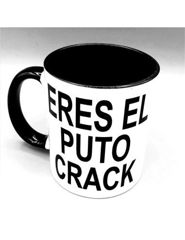 TAZA NEGRA - ERES EL PUTO CRACK