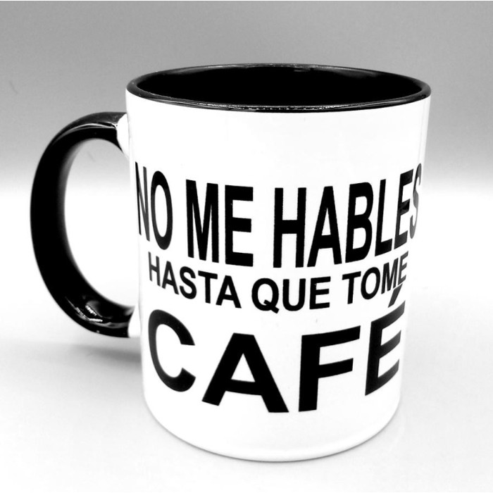 TAZA NEGRA - NO ME HABLES HASTA QUE TOME CAFÉ