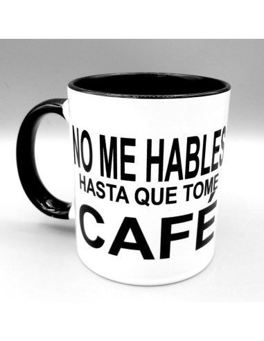 TAZA NEGRA - NO ME HABLES HASTA QUE TOME CAFÉ