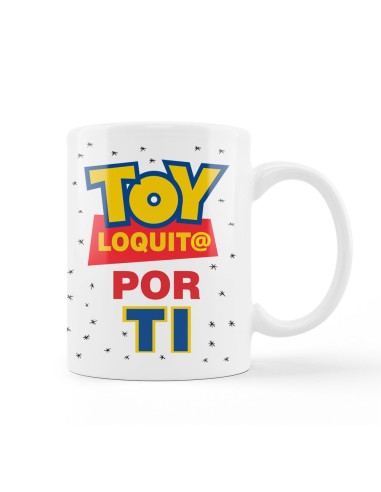 TAZA - TOY LOQUIT  POR TI