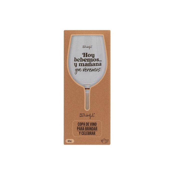 COPA DE VINO - HOY BEBEMOS.. Y MAÑANA YA VEREMOS