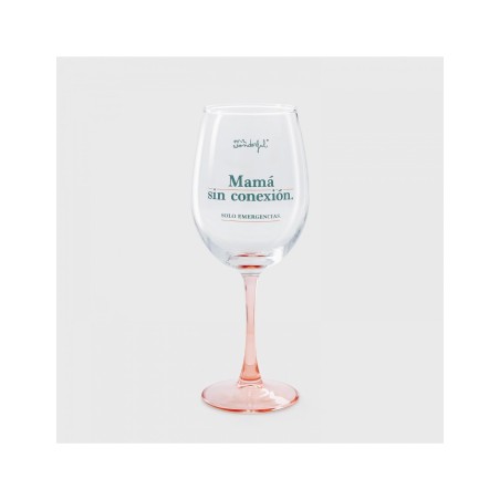 COPA DE VINO - MAMÁ SIN CONEXIÓN. SOLO EMERGENCIAS