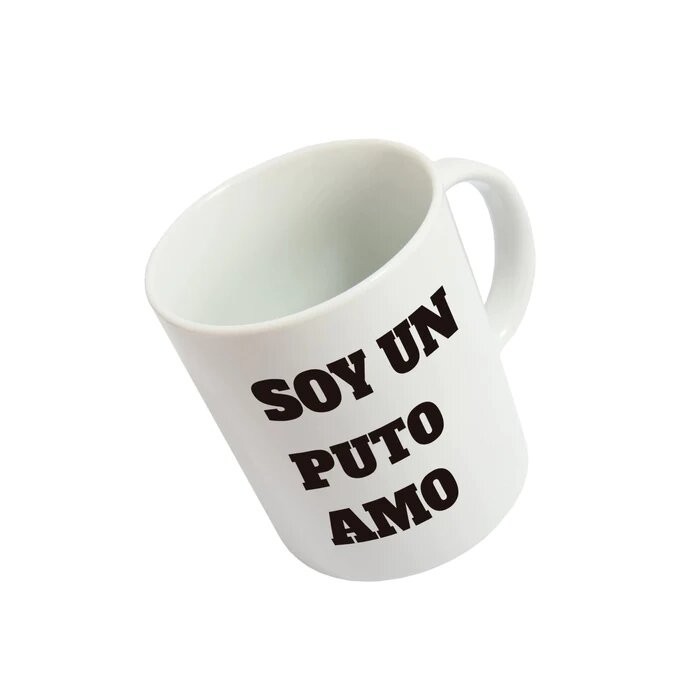 TAZA SOY UN PUTO AMO