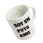 TAZA SOY UN PUTO AMO