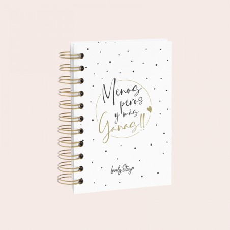 CUADERNO A6 - MENOS PEROS Y MÁS GANAS