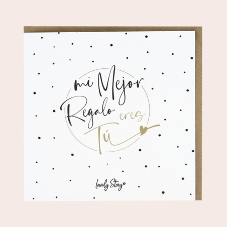 TARJETA DE FELICITACIÓN - MI MEJOR REGALO ERES TÚ