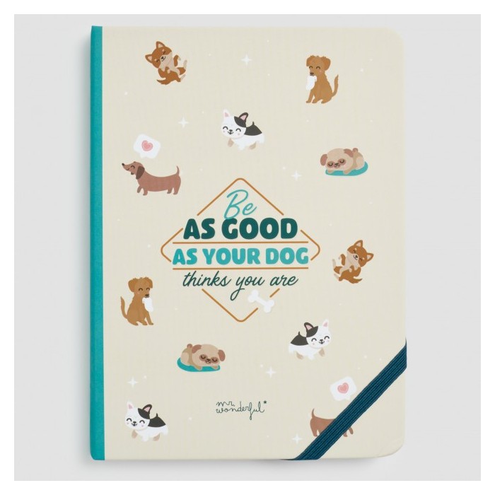 LIBRETA PET LOVERS BE AS GOOD AS YOUR DOG