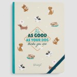 LIBRETA PET LOVERS BE AS GOOD AS YOUR DOG