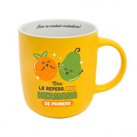TAZA - ERES LA REPERA Y UNA HERMANA DE PRIMERA