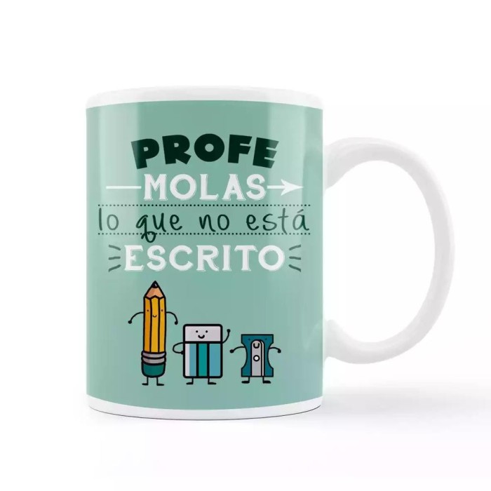 TAZA - PROFE MOLAS LO QUE NO ESTÁ