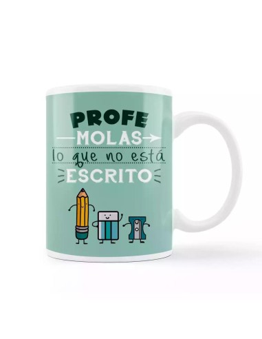 TAZA - PROFE MOLAS LO QUE NO ESTÁ