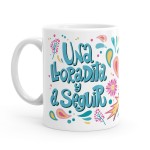 TAZA PUTERFUL - UNA LLORADITA Y A SEGUIR