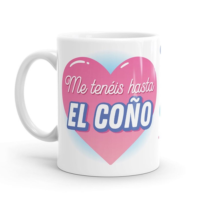 TAZA PUTERFUL - ME TENEIS HASTA EL COÑO