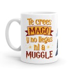TAZA PUTERFUL - TE CREES MAGO Y NO LLEGAS N