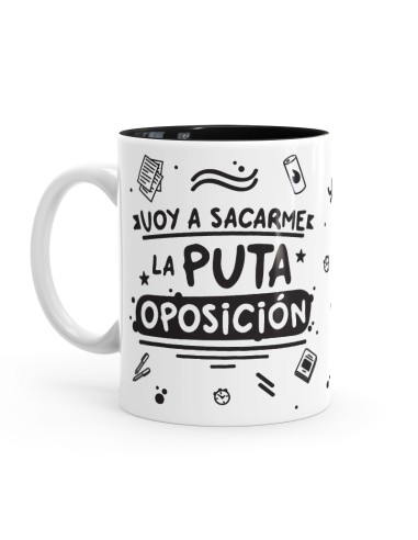 TAZA PUTERFUL - VOY A SACARME LA PUTA OPOSICIÓN